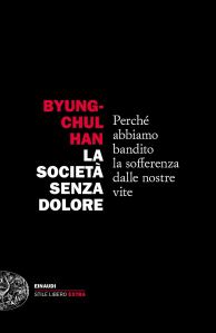 La società senza dolore (2021) di Byung-Chul Han